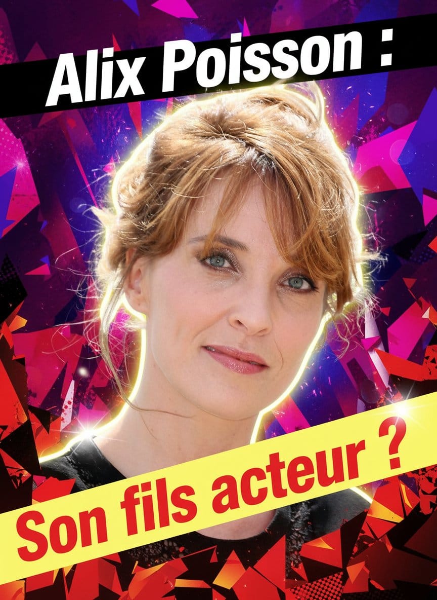 Alix Poisson se confie sur son fils Jules